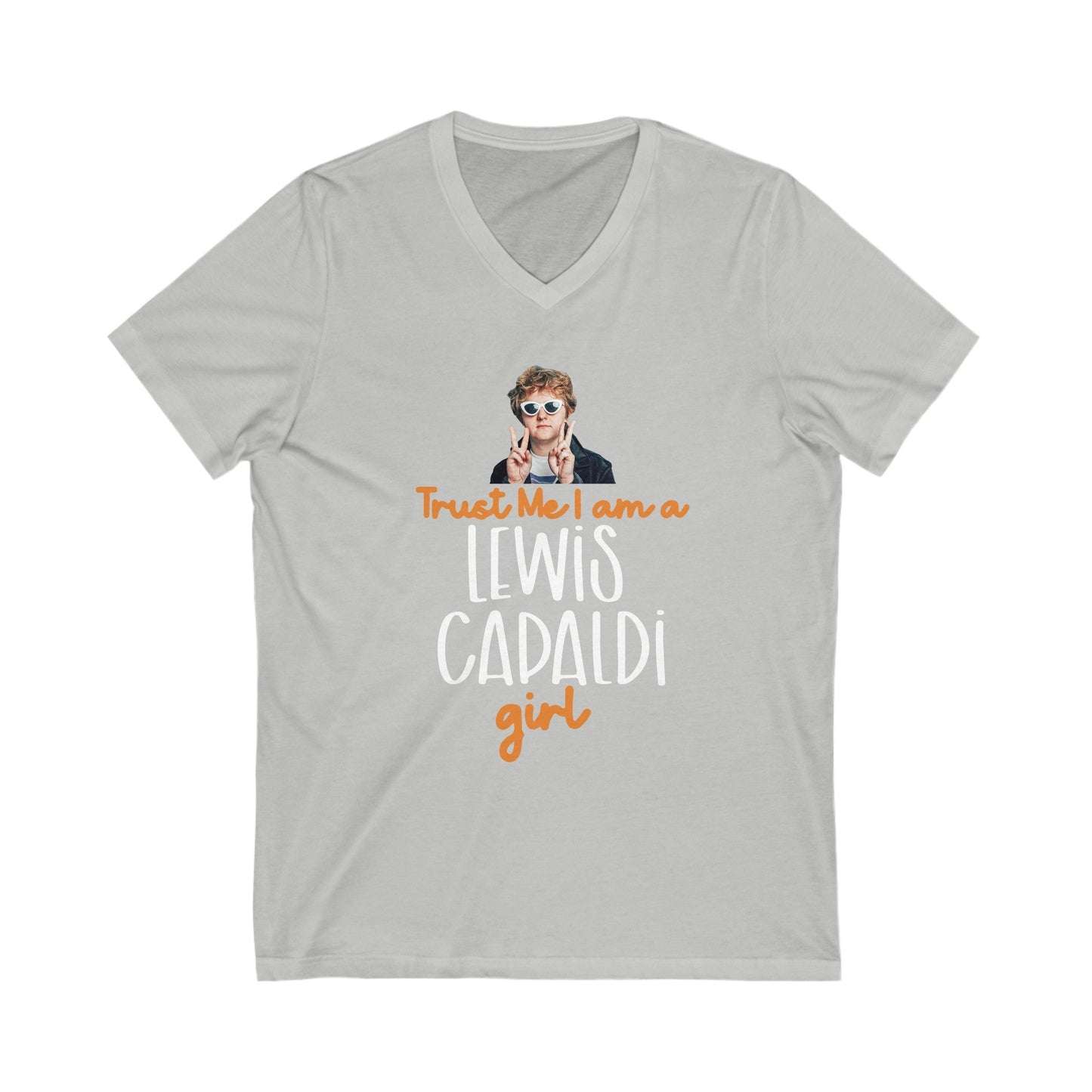 Lewis Capaldi Unisex Jersey Short Sleeve V-Neck Tee - Trust me I am a Lewis Capaldi Girl