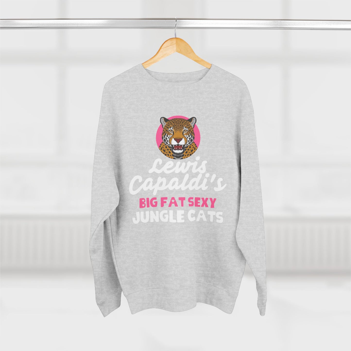 Lewis Capaldi Unisex Crewneck Sweatshirt - Big Fat Sexy Jungle Cats