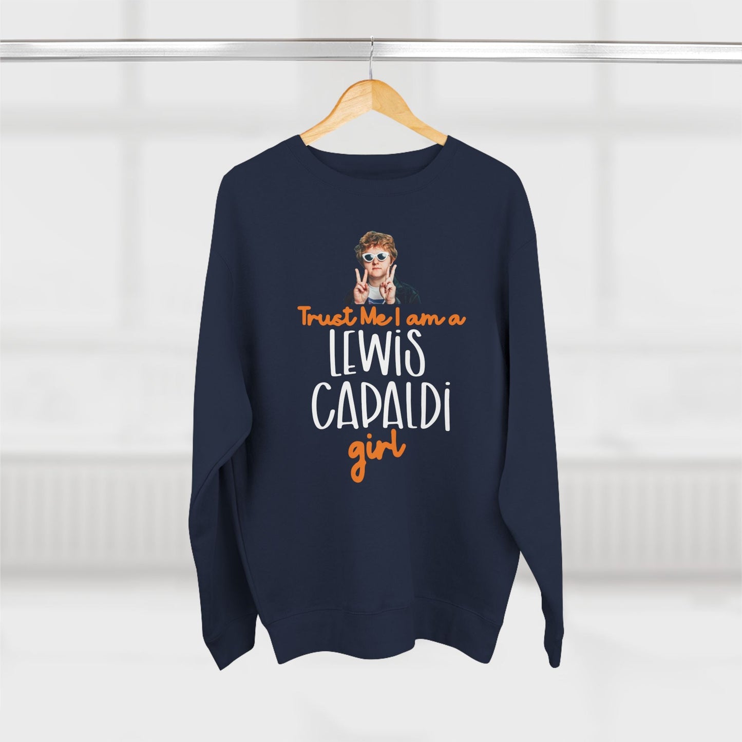 Lewis Capaldi Unisex Crewneck Sweatshirt - Trust Me I Am A Lewis Capaldi Girl