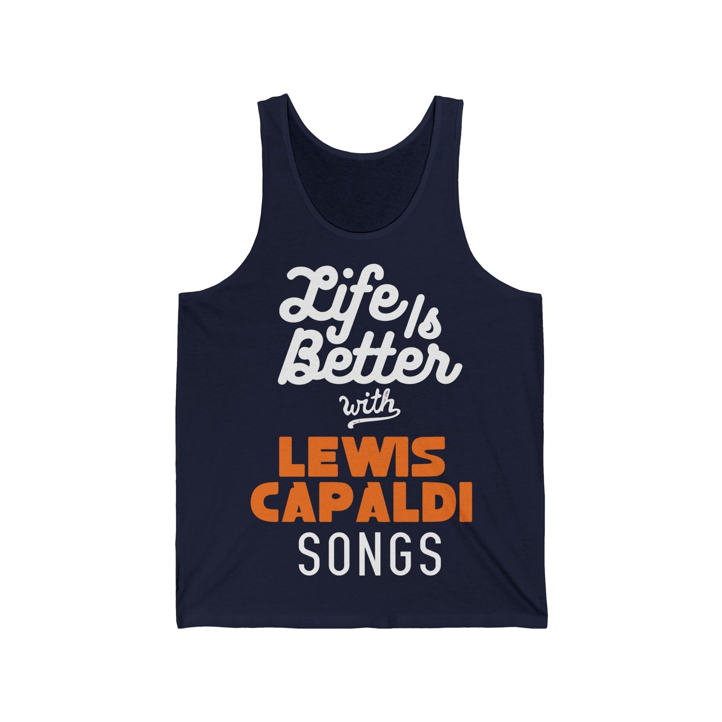 Lewis Capaldi Unisex Jersey Tank Top - Life is better with Lewis Capaldi songs