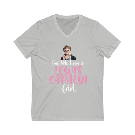 Lewis Capaldi Unisex Jersey Short Sleeve V-Neck Tee - Trust me I am a Lewis Capaldi Girl