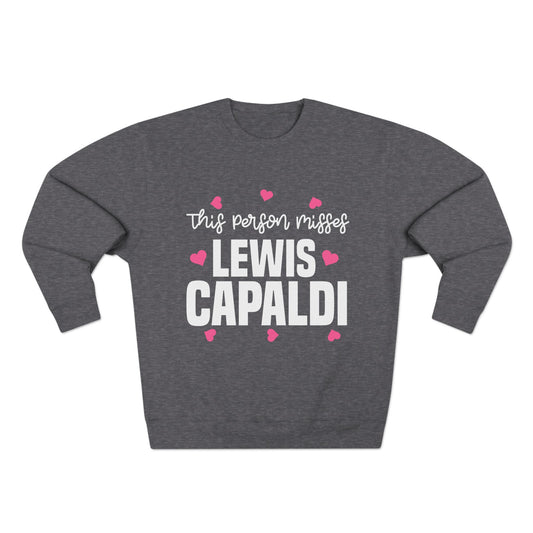 Lewis Capaldi Unisex Crewneck Sweatshirt - This Person Misses Lewis Capaldi