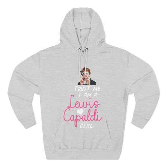 Lewis Capaldi Three-Panel Fleece Hoodie - Trust me I am a Lewis Capaldi girl