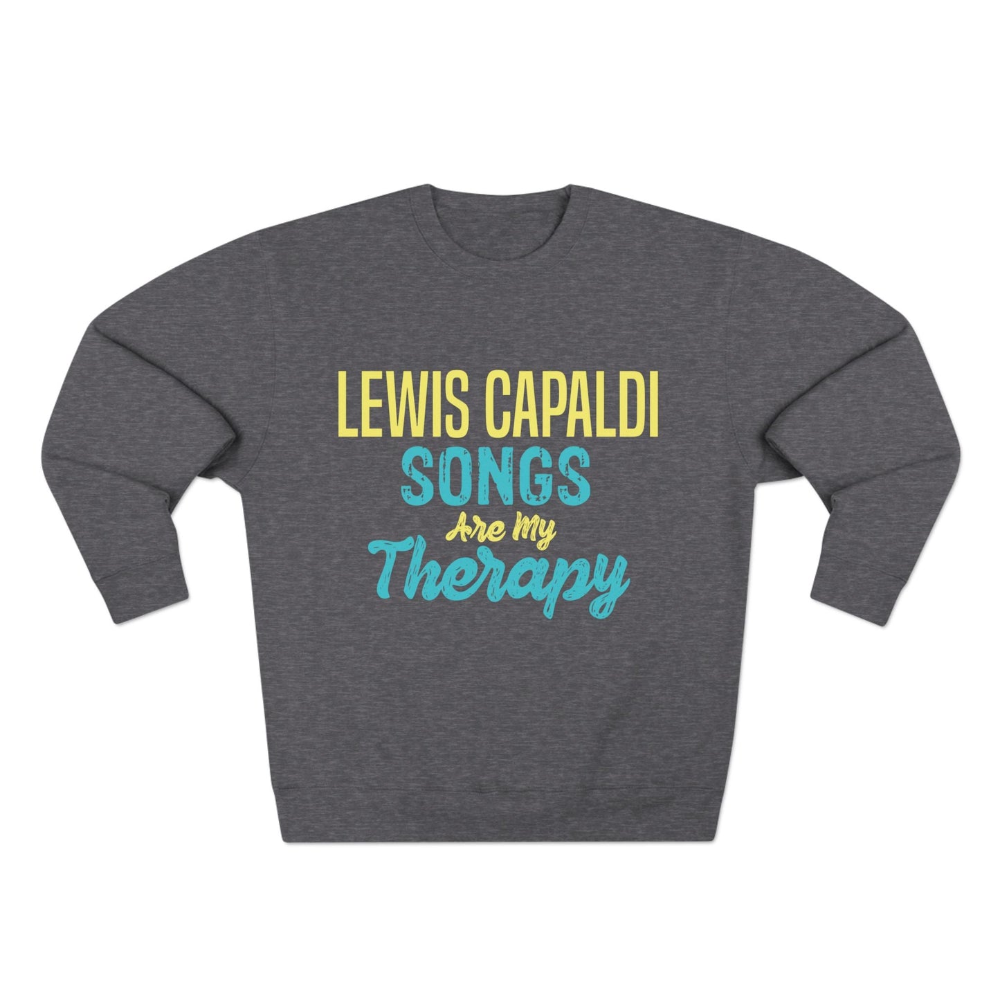 Lewis Capaldi Unisex Crewneck Sweatshirt - Lewis Capaldi songs are my therapy