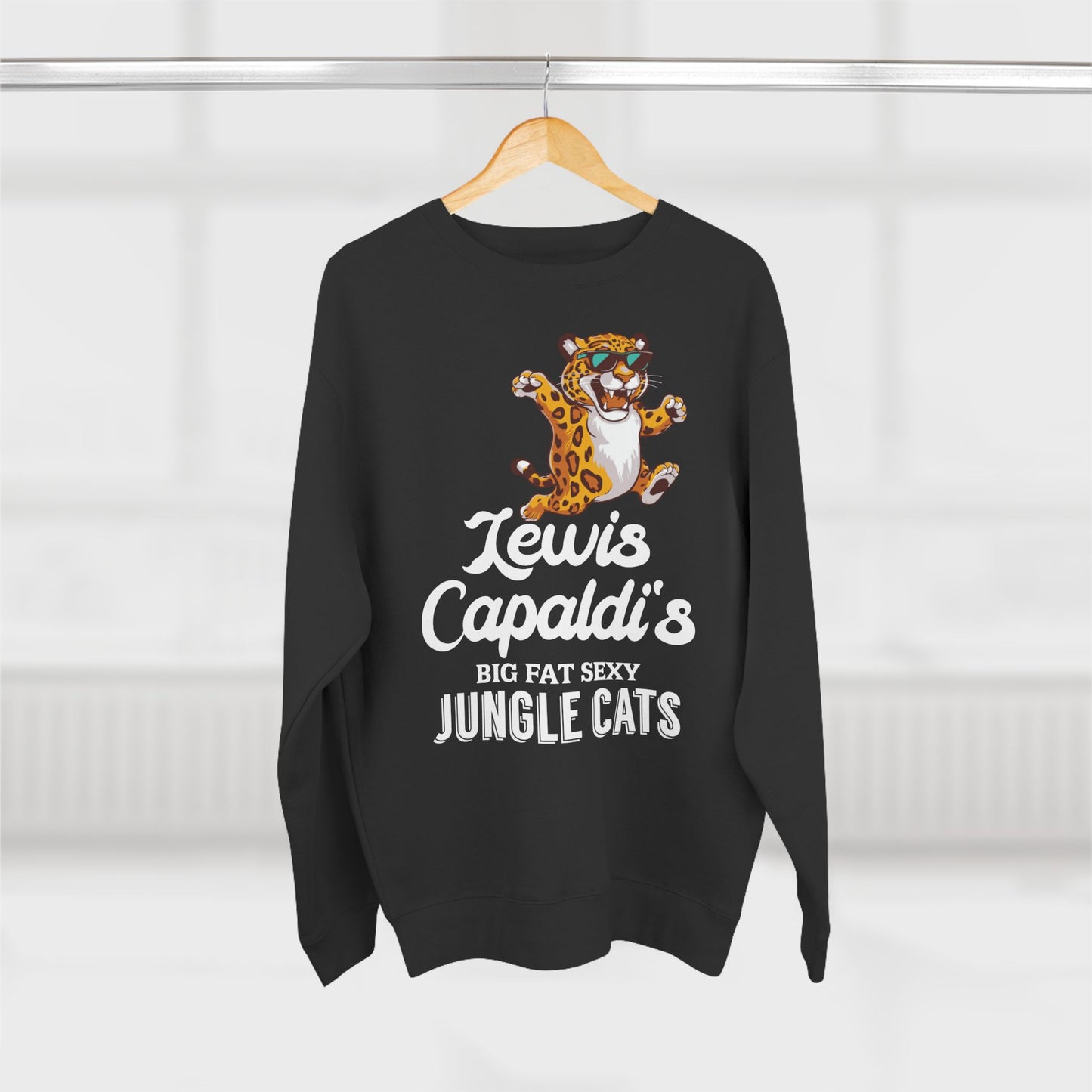 Lewis Capaldi Unisex Crewneck Sweatshirt - Big Fat Sexy Jungle Cats