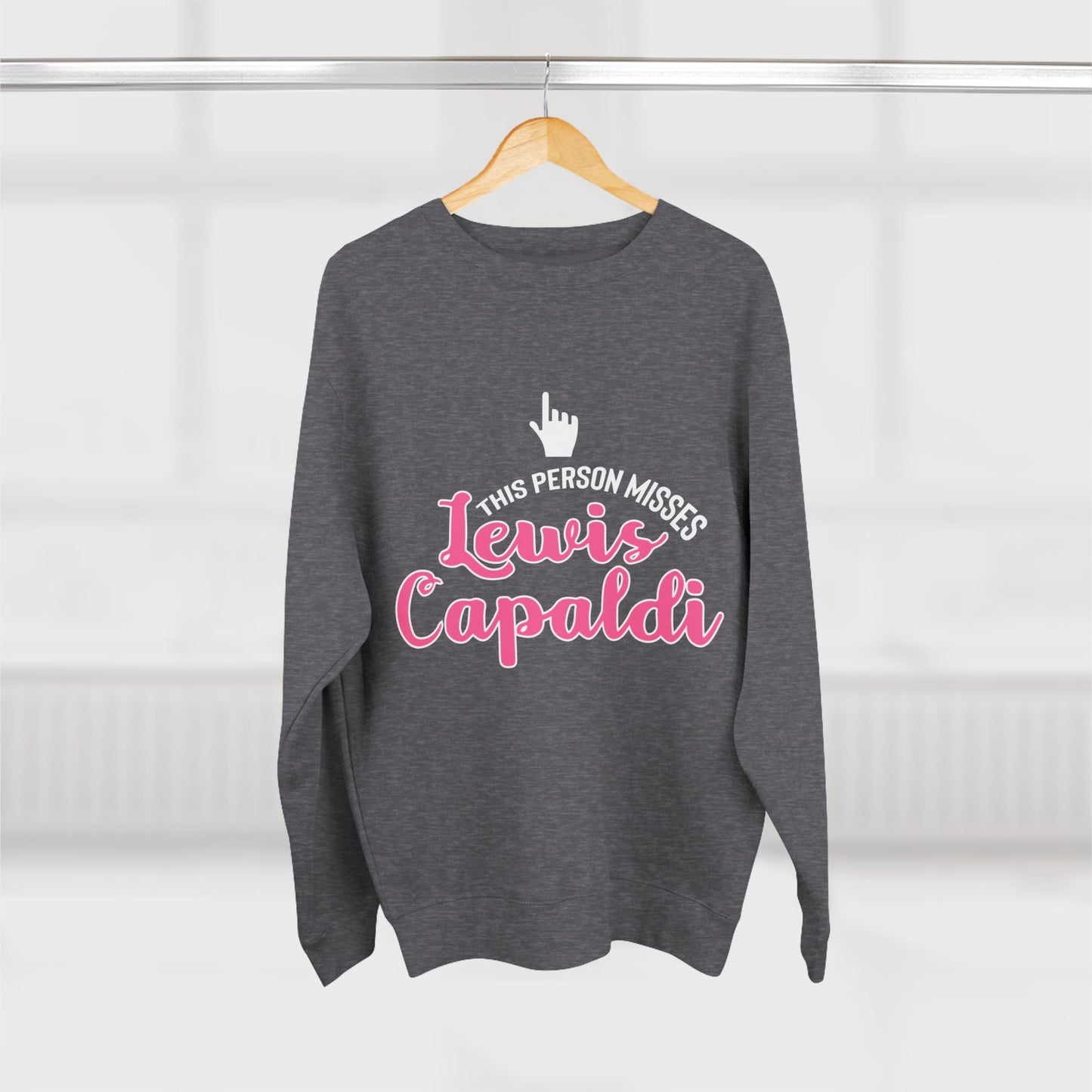 Lewis Capaldi Unisex Crewneck Sweatshirt - This Person Misses Lewis Capaldi