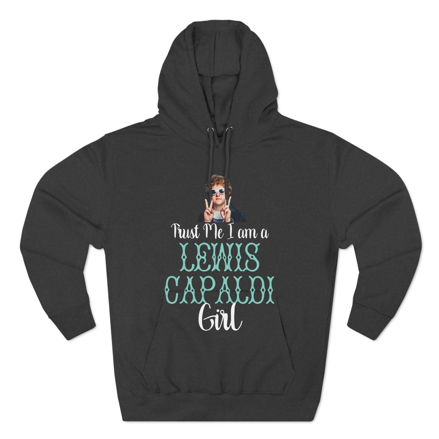 Lewis Capaldi Three-Panel Fleece Hoodie - Trust me I am a Lewis Capaldi girl