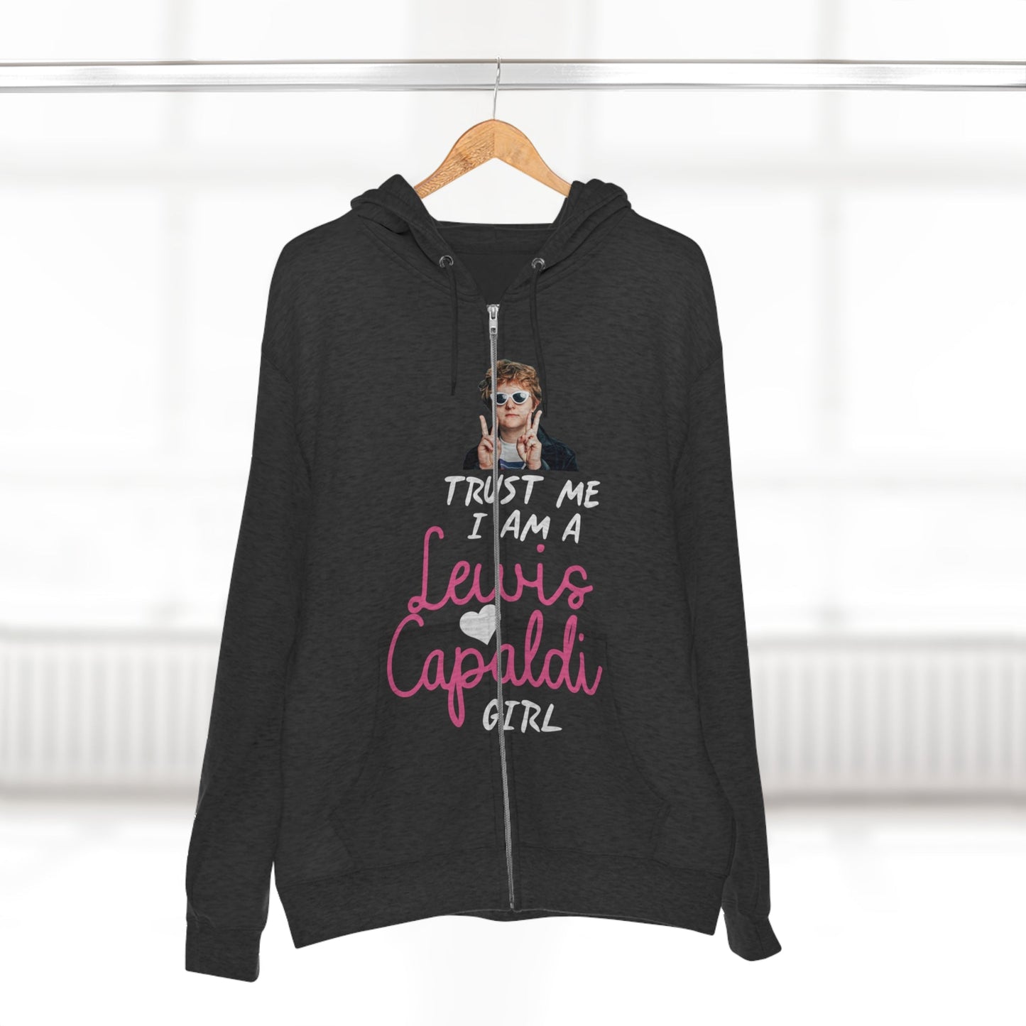 Lewis Capaldi Unisex Zip Hoodie - Trust me I am a Lewis Capaldi Girl