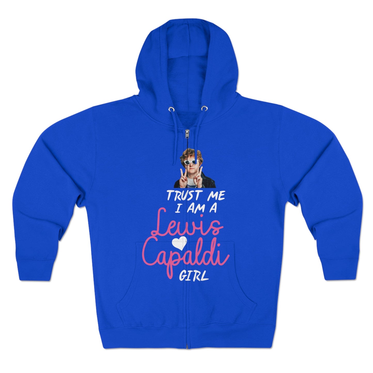 Lewis Capaldi Unisex Zip Hoodie - Trust me I am a Lewis Capaldi Girl