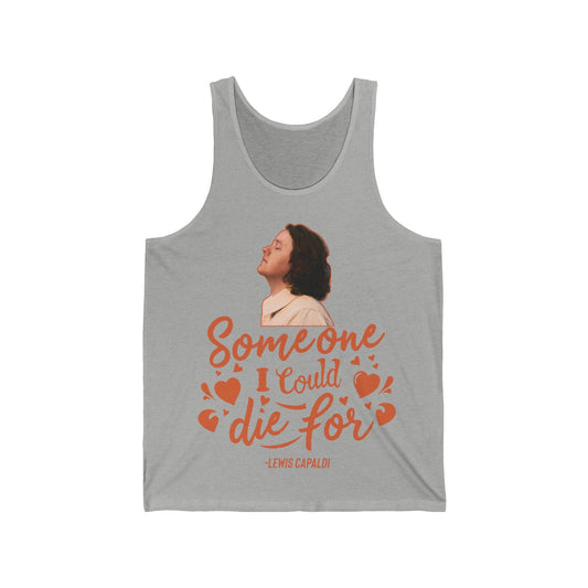 Lewis Capaldi Unisex Jersey Tank Top - Someone I could die for