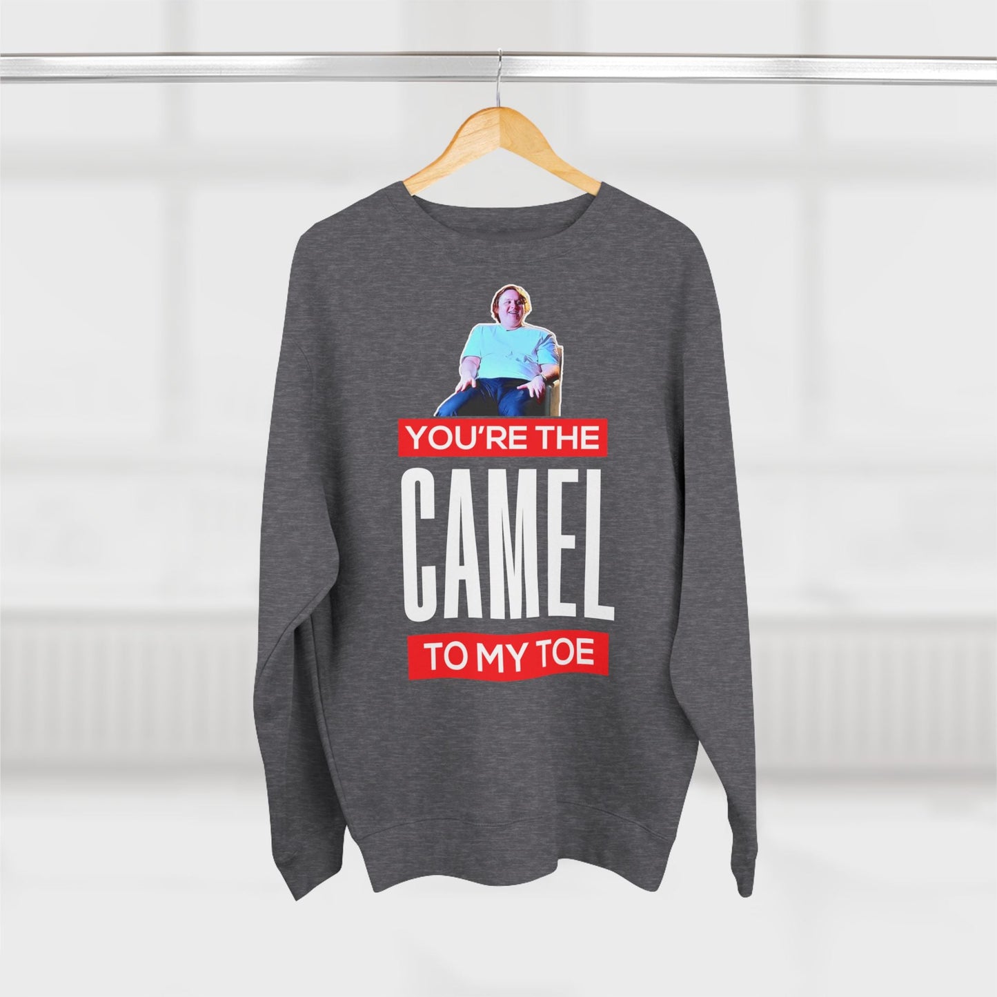 Lewis Capaldi Unisex Crewneck Sweatshirt - You are the camel to my toe