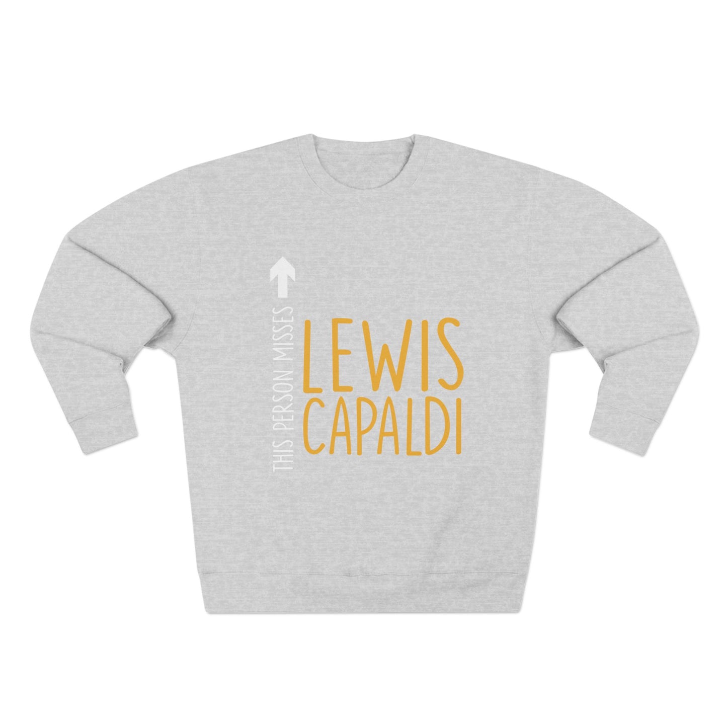 Lewis Capaldi Unisex Crewneck Sweatshirt - This Person Misses Lewis Capaldi