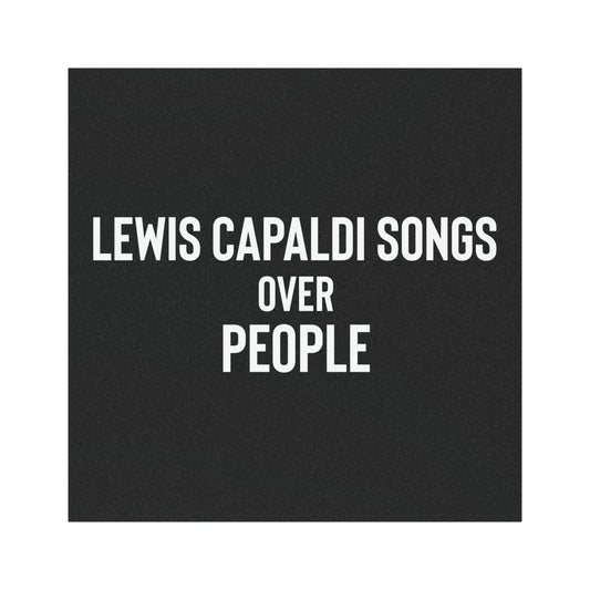 Lewis Capaldi Car Magnet - Lewis Capaldi songs over people