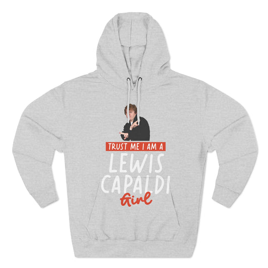 Lewis Capaldi Three-Panel Fleece Hoodie - Trust me I am a Lewis Capaldi girl