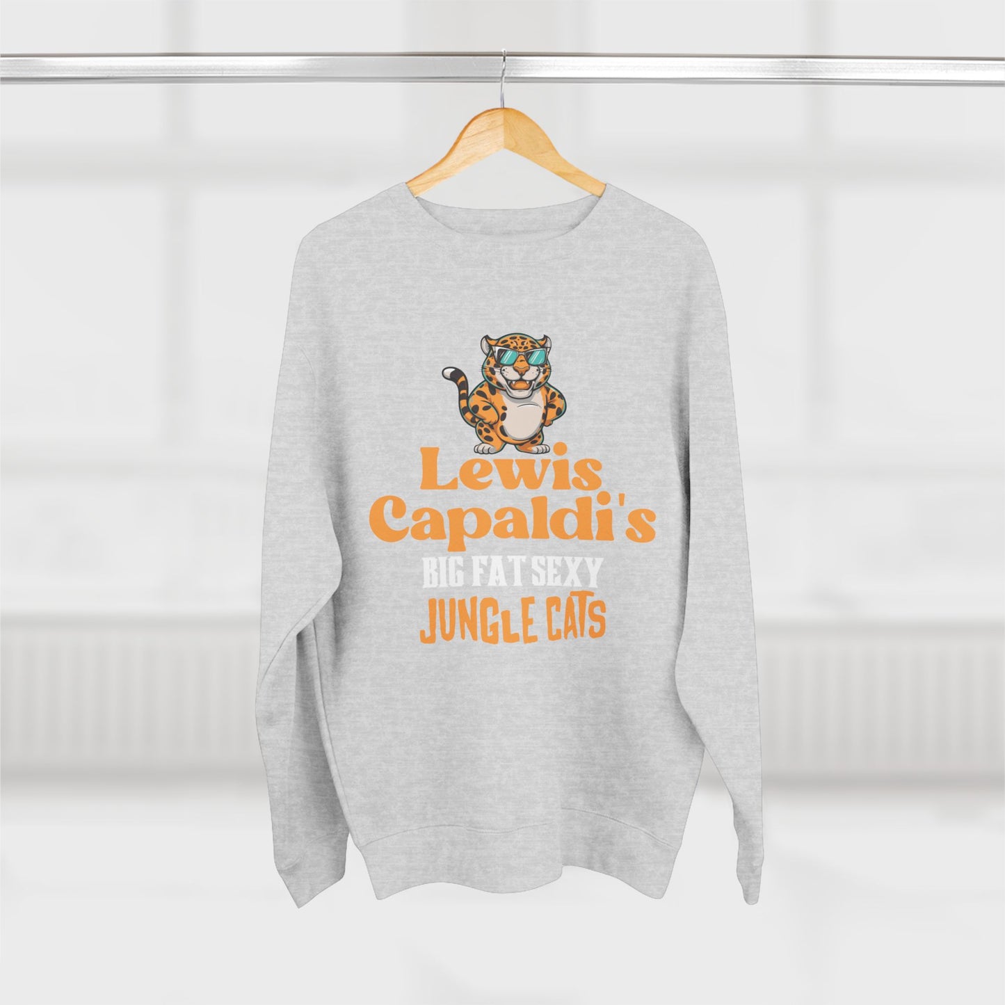 Lewis Capaldi Unisex Crewneck Sweatshirt - Big Fat Sexy Jungle Cats