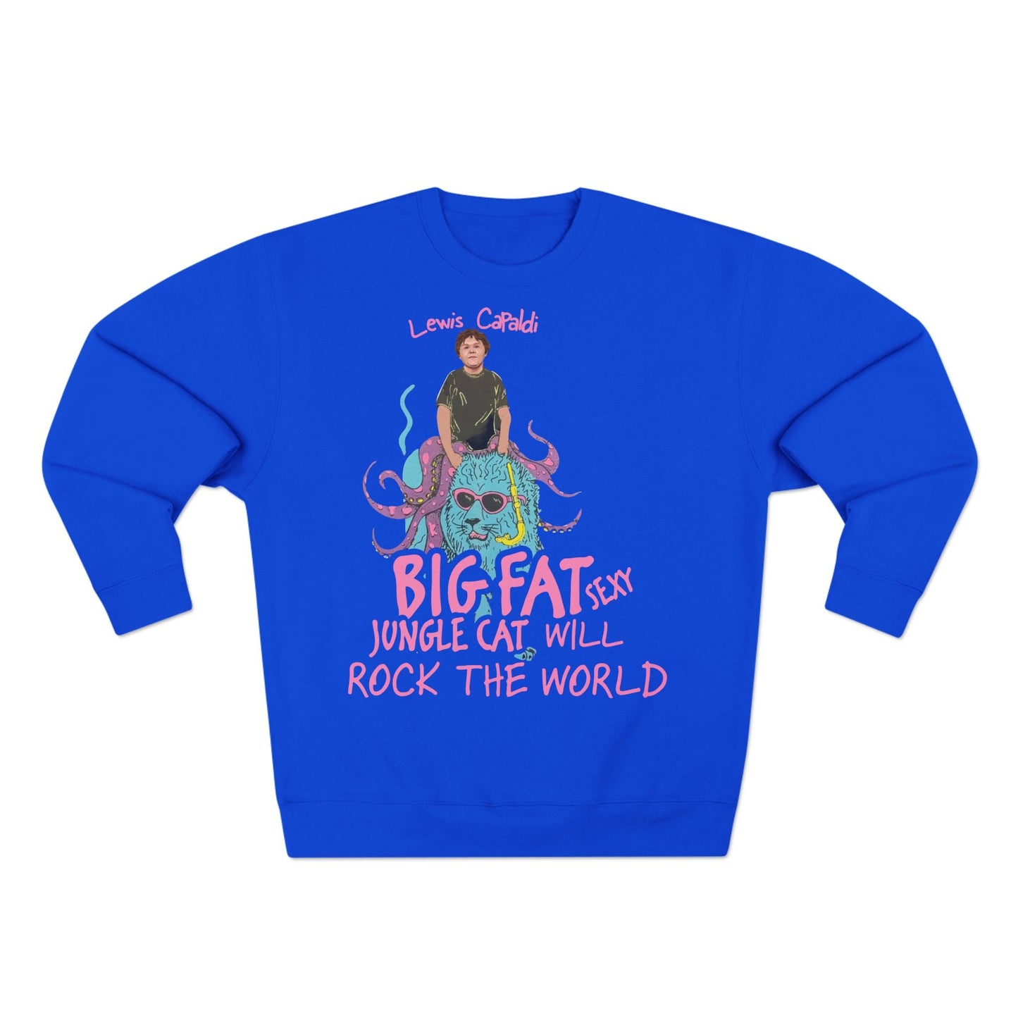 Lewis Capaldi Unisex Crewneck Sweatshirt - Big Fat Sexy Jungle Cats