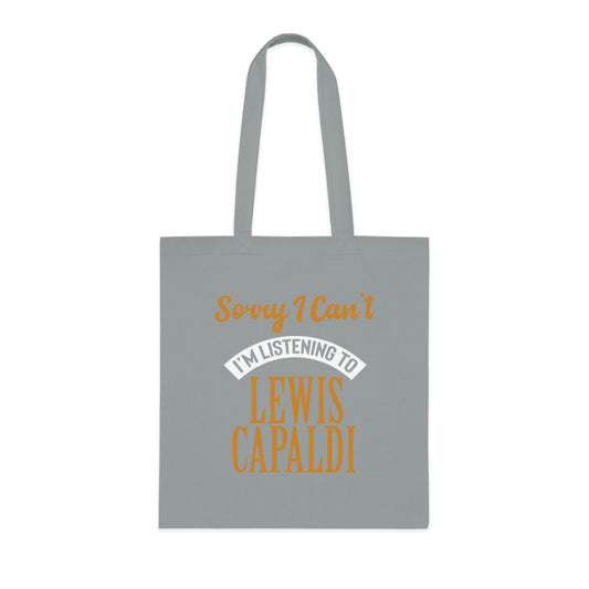 Lewis Capaldi Tote bag - Sorry I can't I'm listening to Lewis Capaldi