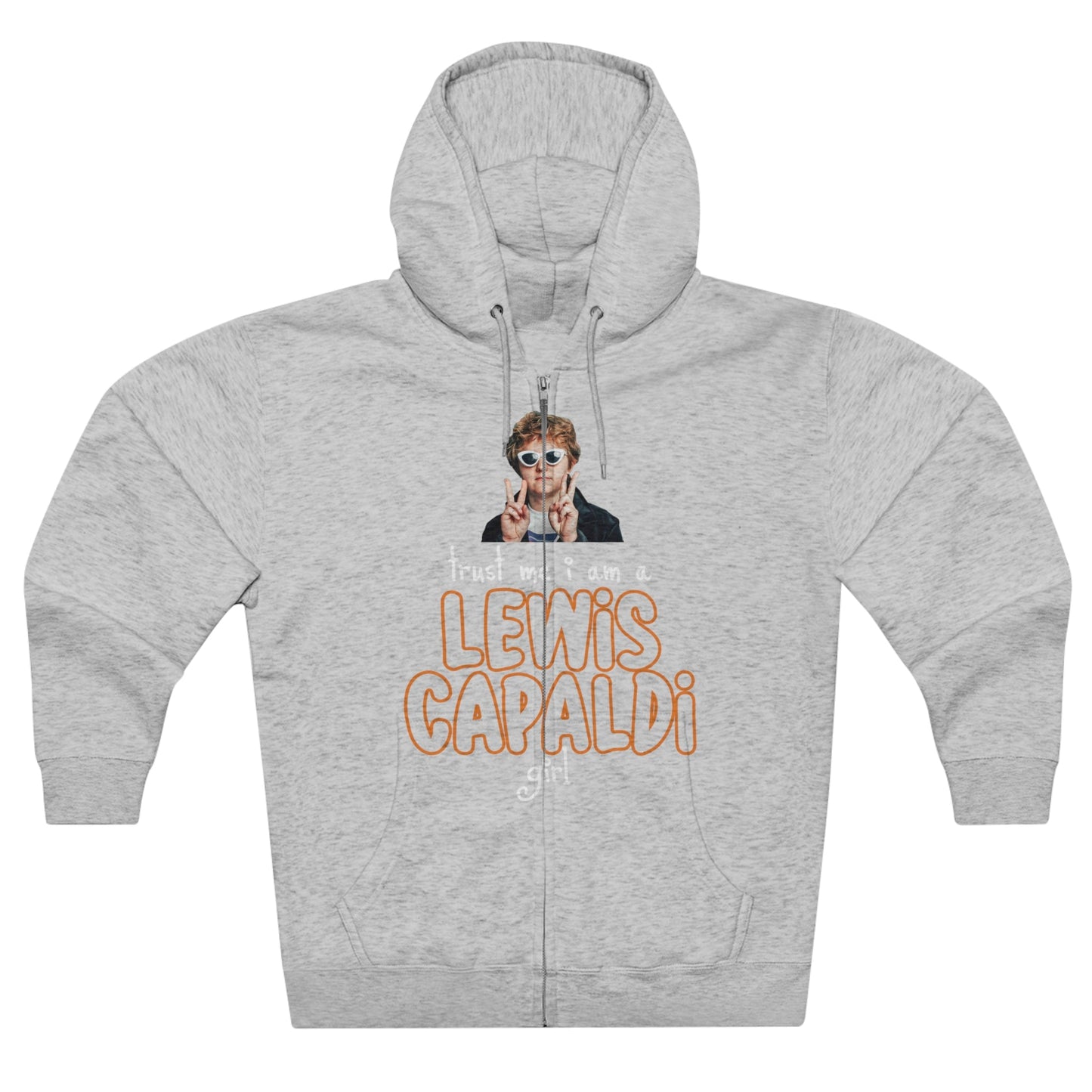 Lewis Capaldi Unisex Zip Hoodie - Trust me I am a Lewis Capaldi Girl