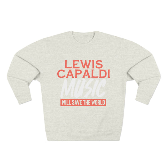 Lewis Capaldi Unisex Crewneck Sweatshirt - Lewis Capaldi music will save the world