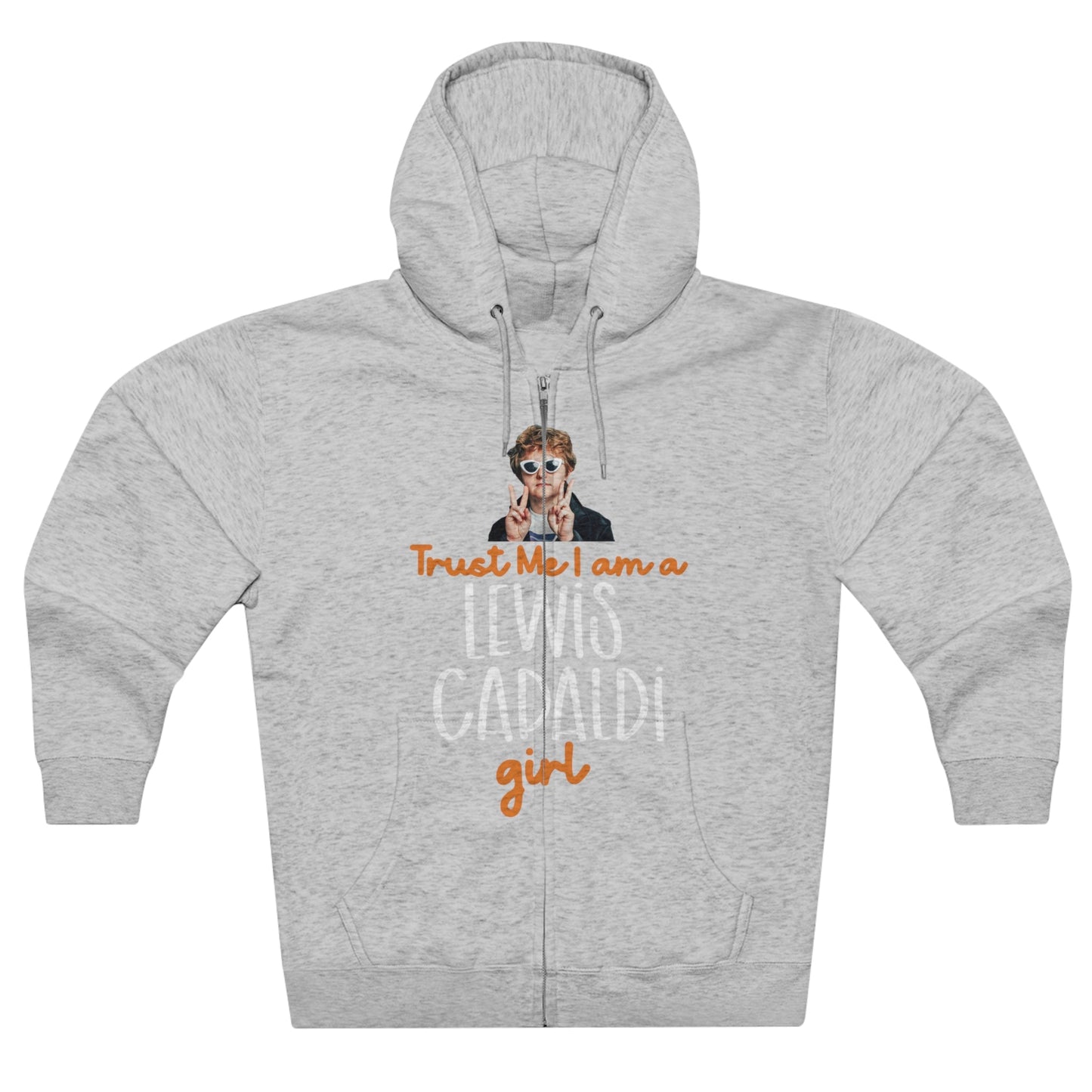 Lewis Capaldi Unisex Zip Hoodie - Trust me I am a Lewis Capaldi Girl