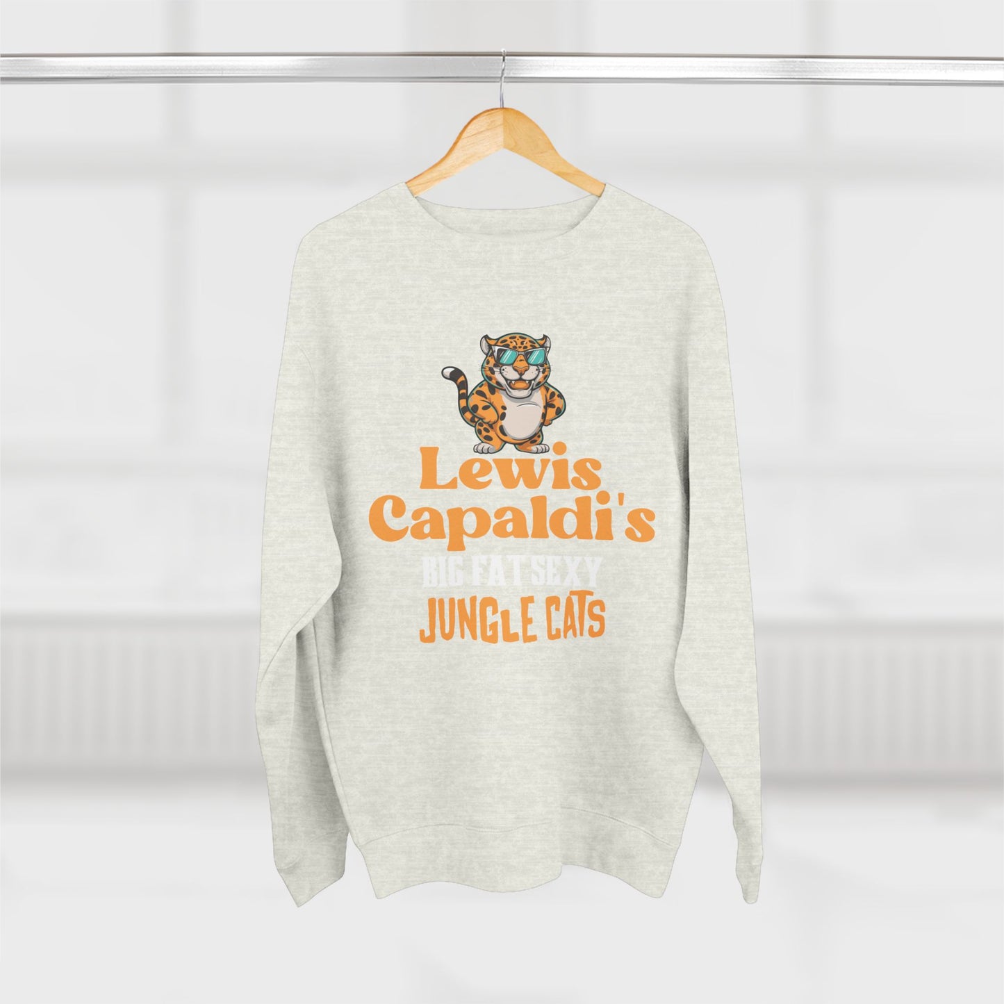 Lewis Capaldi Unisex Crewneck Sweatshirt - Big Fat Sexy Jungle Cats