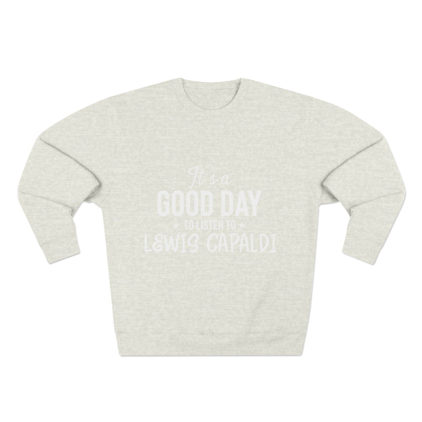 Lewis Capaldi Unisex Crewneck Sweatshirt - It's a good day to listen to Lewis Capaldi