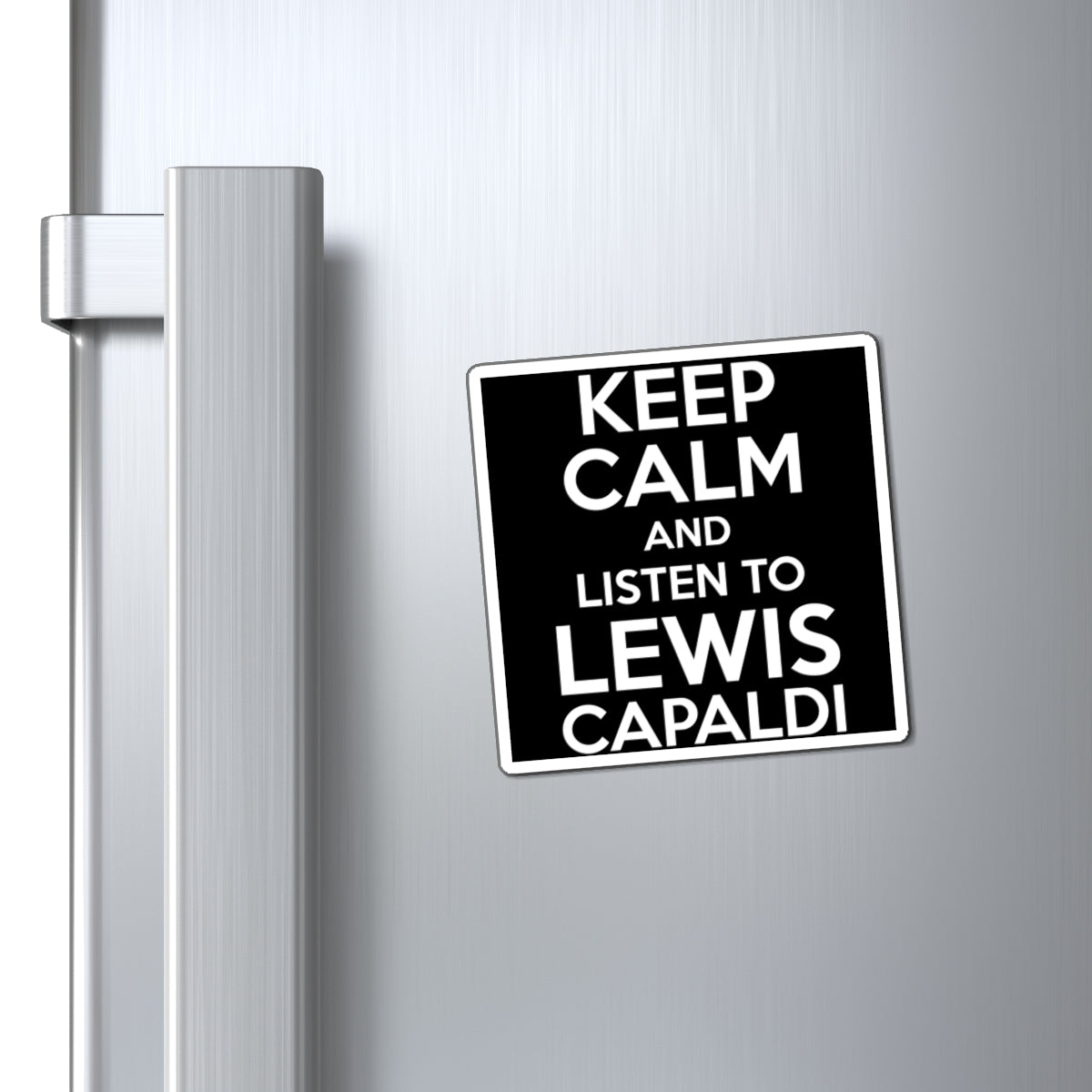 Lewis Capaldi Magnets - Keep calm and listen to Lewis Capaldi