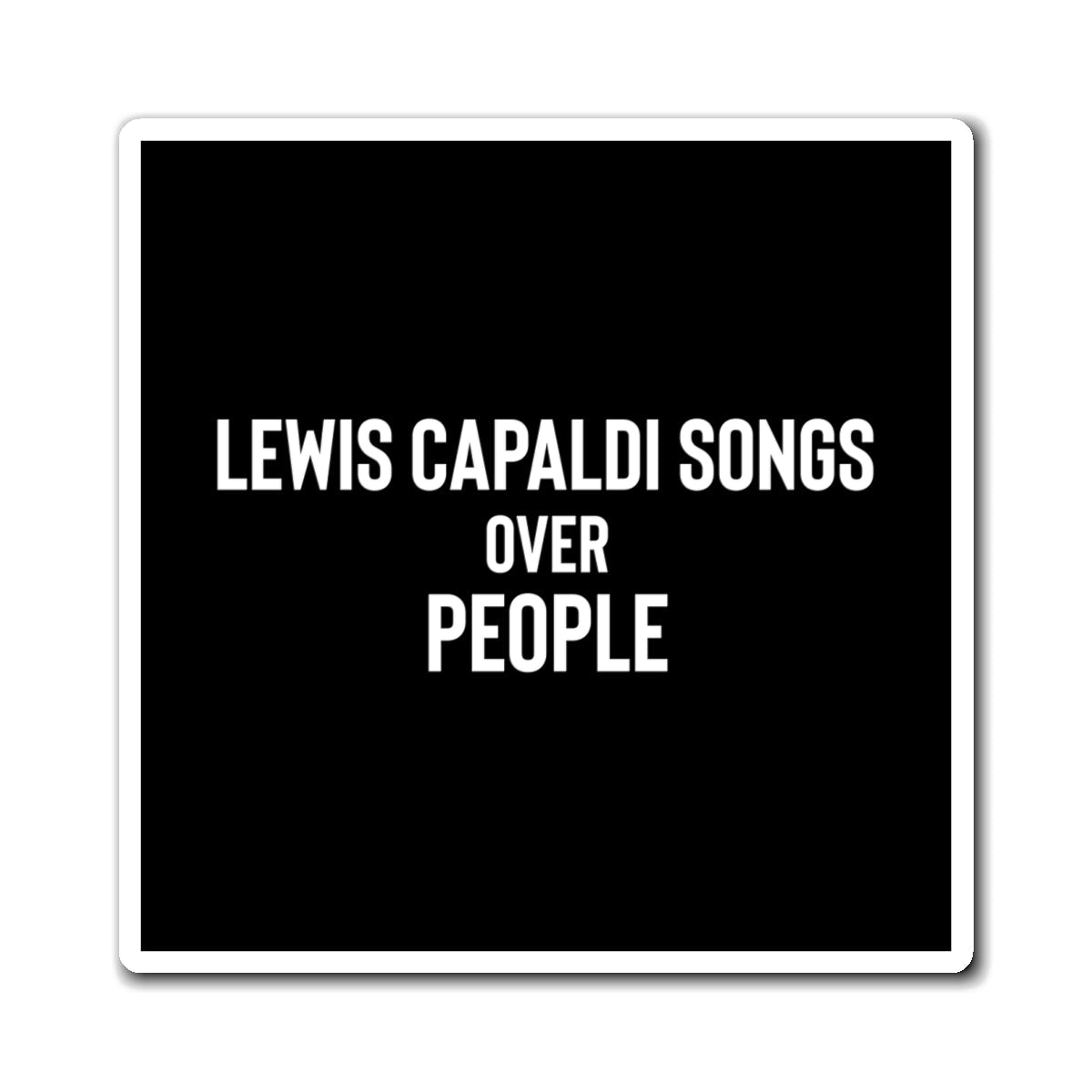 Lewis Capaldi Magnets - Lewis Capaldi songs over people