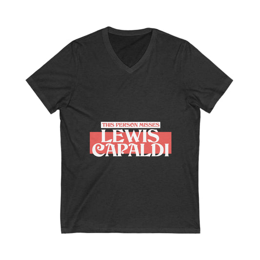 Lewis Capaldi Unisex Jersey Short Sleeve V-Neck Tee - This Person Misses Lewis Capaldi