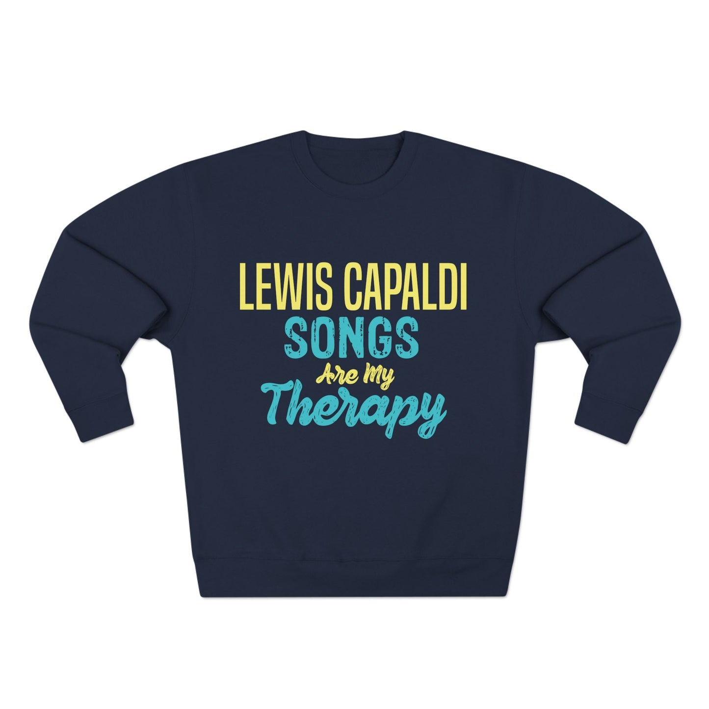 Lewis Capaldi Unisex Crewneck Sweatshirt - Lewis Capaldi songs are my therapy