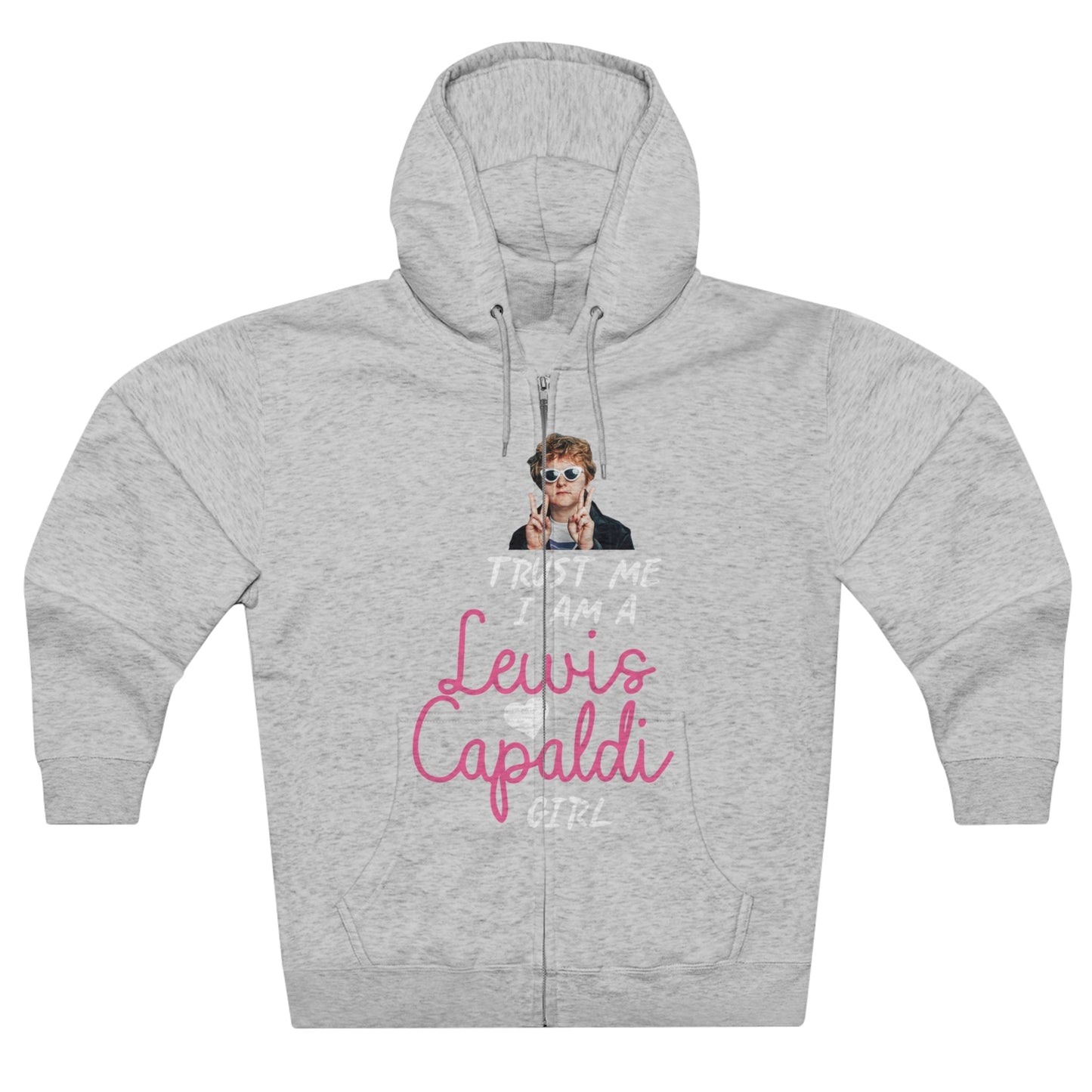 Lewis Capaldi Unisex Zip Hoodie - Trust me I am a Lewis Capaldi Girl