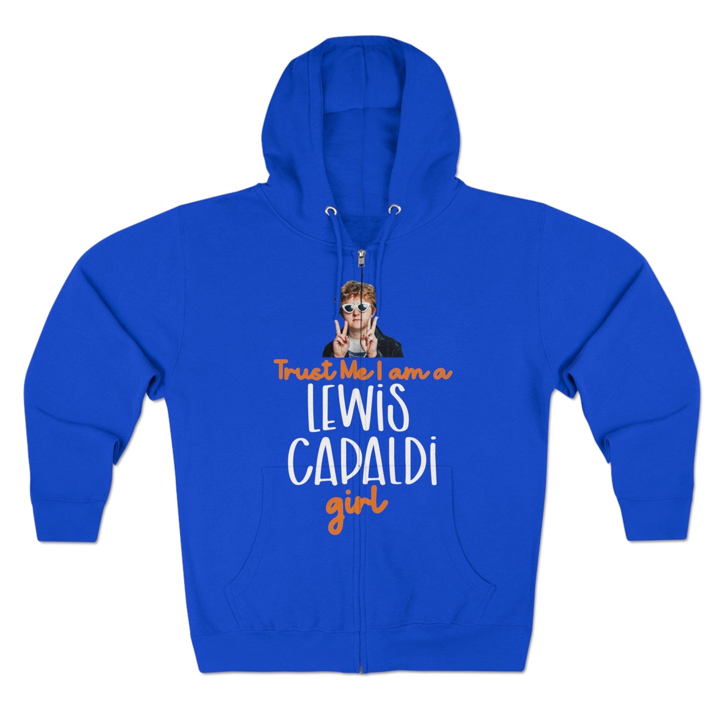 Lewis Capaldi Unisex Zip Hoodie - Trust me I am a Lewis Capaldi Girl