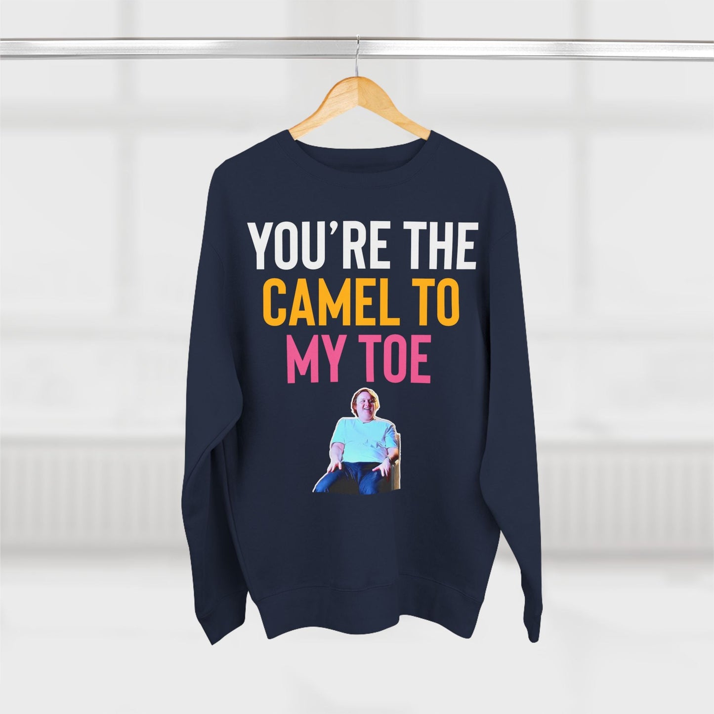 Lewis Capaldi Unisex Crewneck Sweatshirt - You are the camel to my toe