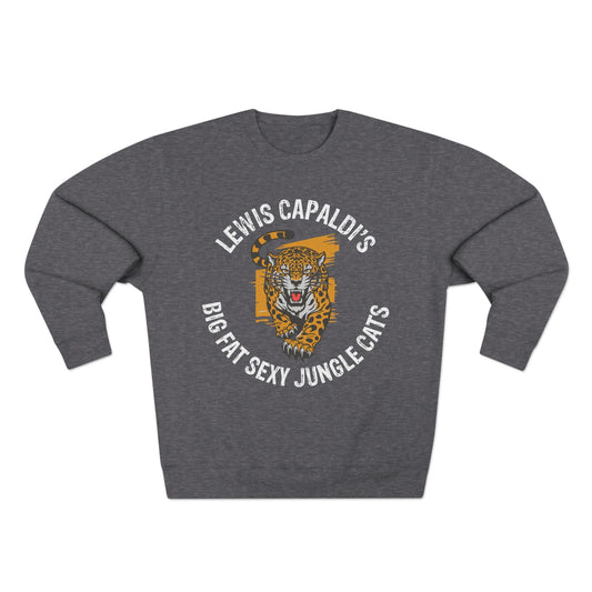 Lewis Capaldi Unisex Crewneck Sweatshirt - Big Fat Sexy Jungle Cats