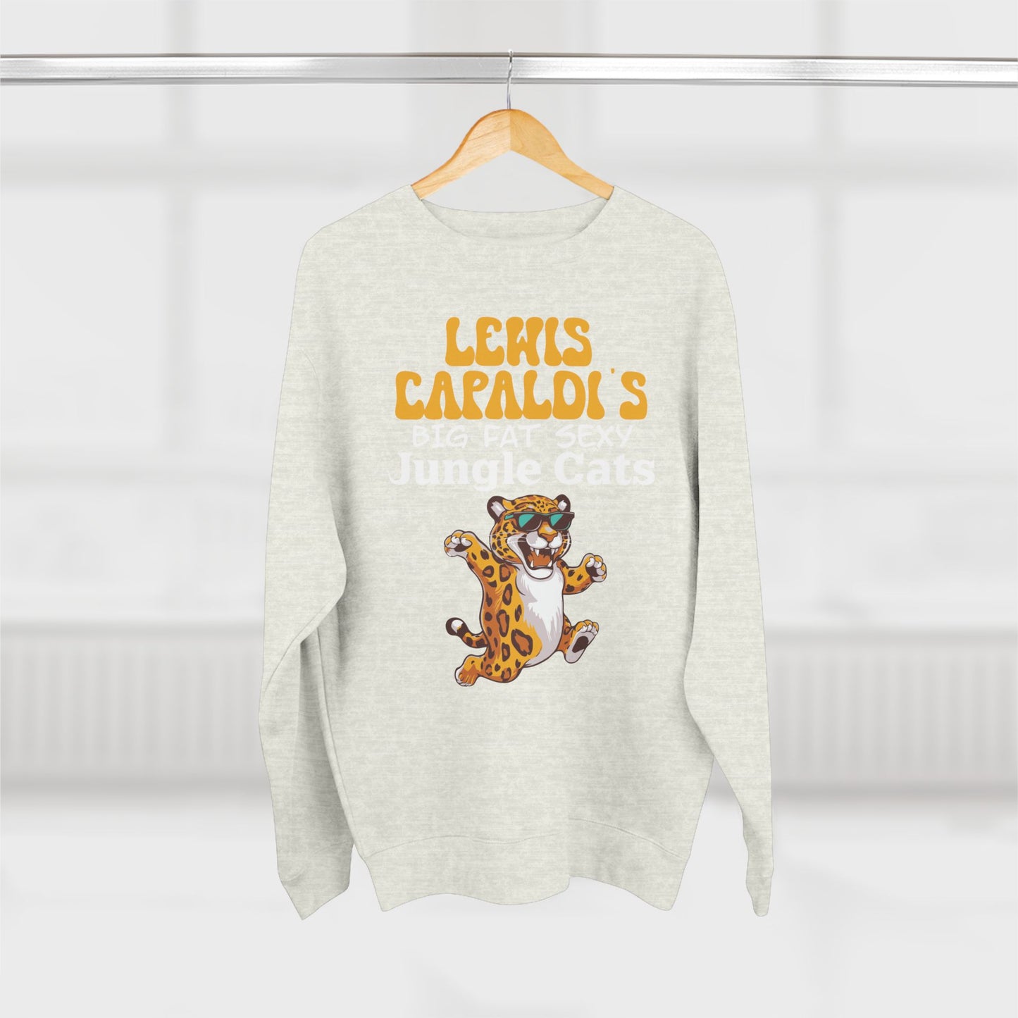 Lewis Capaldi Unisex Crewneck Sweatshirt - Big Fat Sexy Jungle Cats