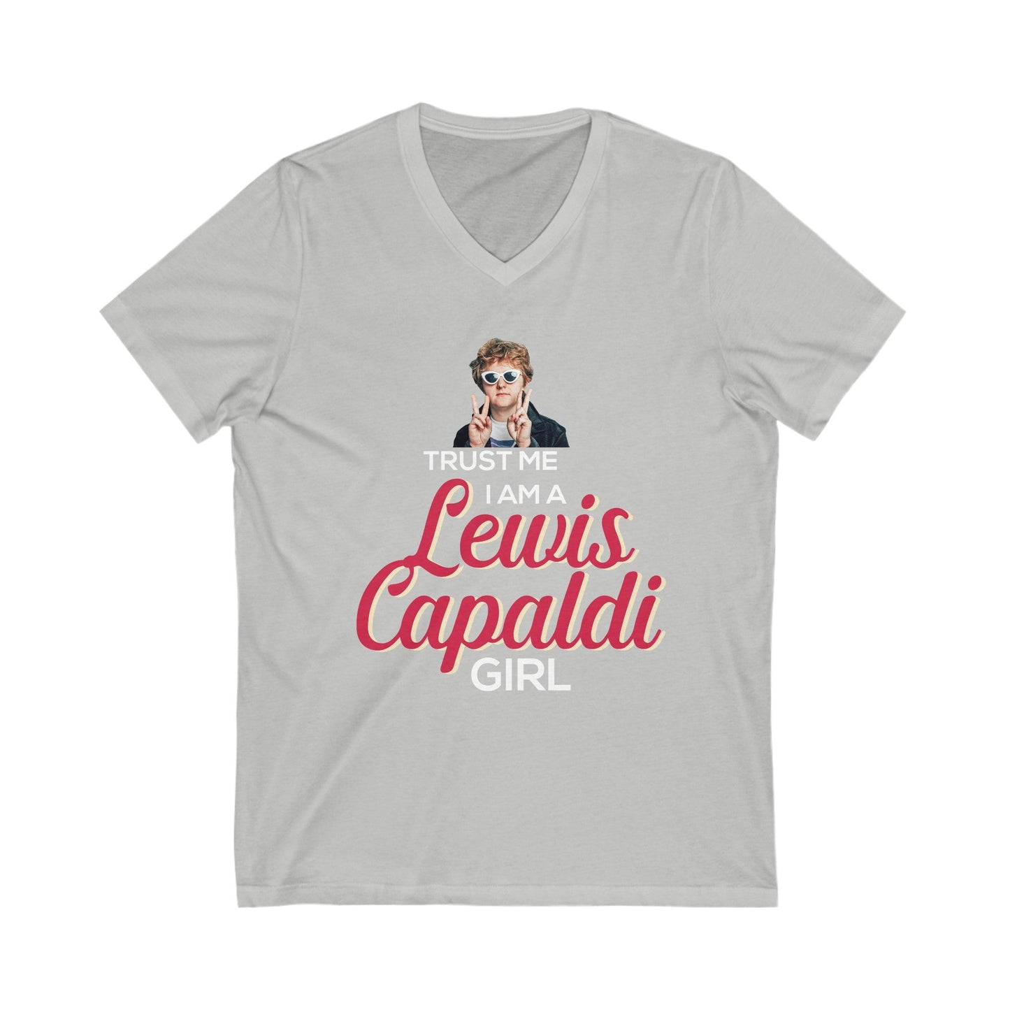 Lewis Capaldi Unisex Jersey Short Sleeve V-Neck Tee - Trust me I am a Lewis Capaldi Girl