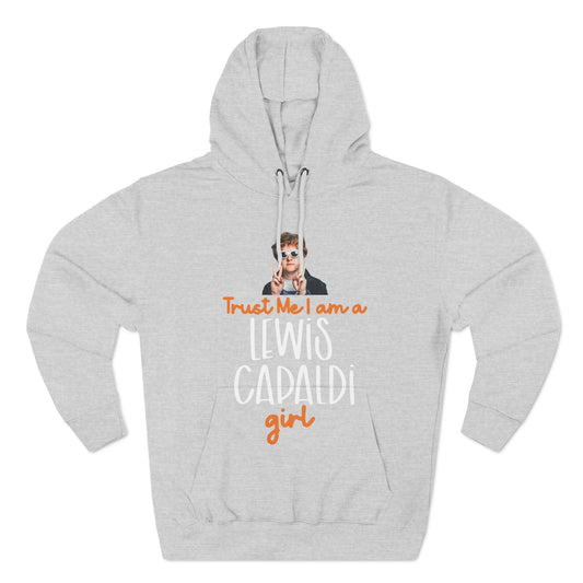 Lewis Capaldi Three-Panel Fleece Hoodie - Trust me I am a Lewis Capaldi girl