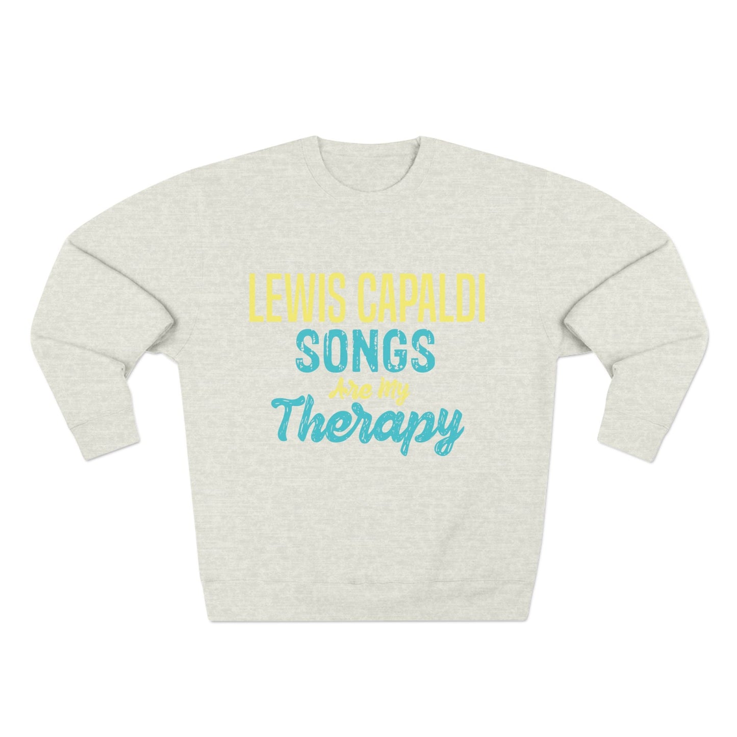 Lewis Capaldi Unisex Crewneck Sweatshirt - Lewis Capaldi songs are my therapy