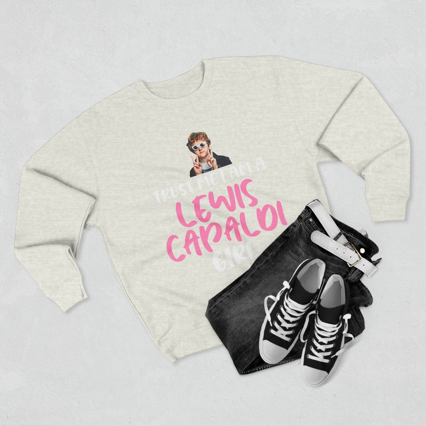 Lewis Capaldi Unisex Crewneck Sweatshirt - Trust Me I Am A Lewis Capaldi Girl