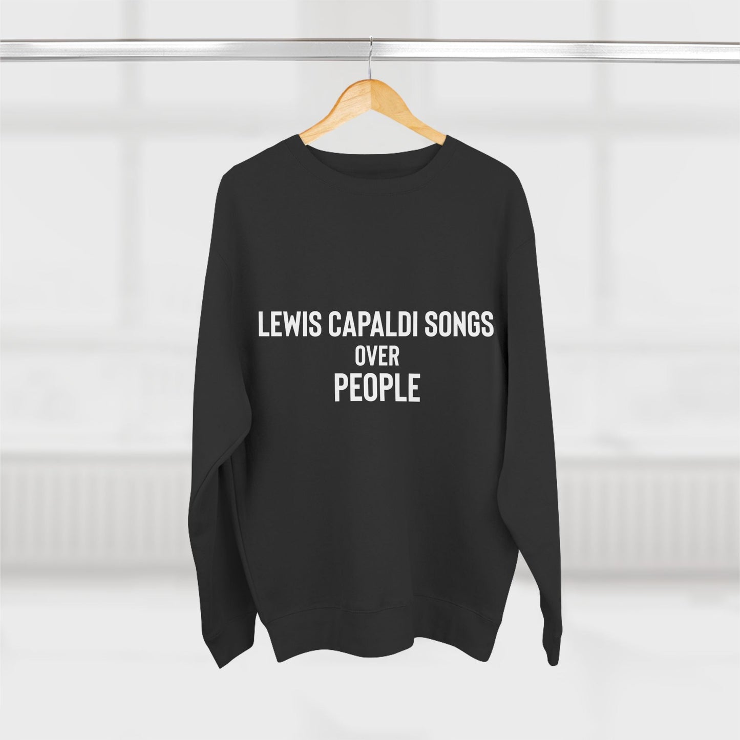 Lewis Capaldi Unisex Crewneck Sweatshirt - Lewis Capaldi over people