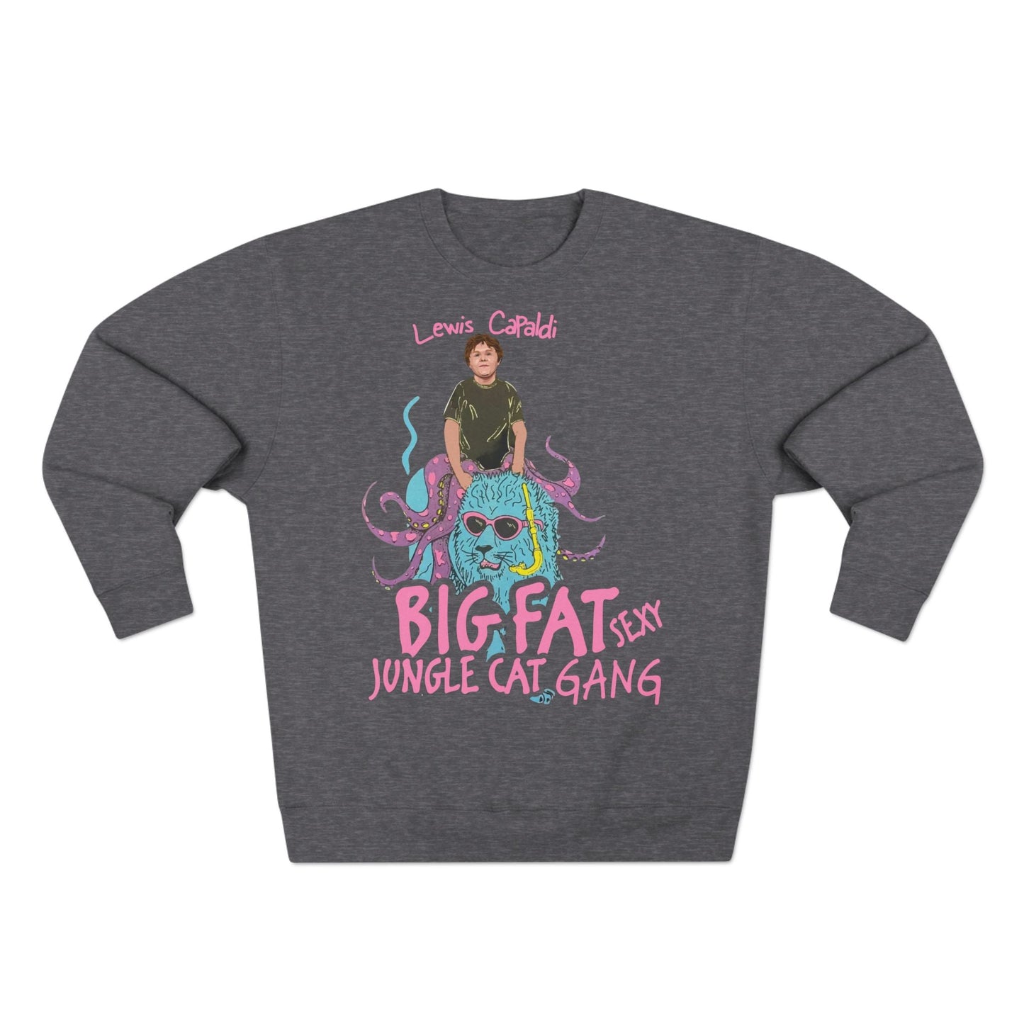 Lewis Capaldi Unisex Crewneck Sweatshirt - Big Fat Sexy Jungle Cats