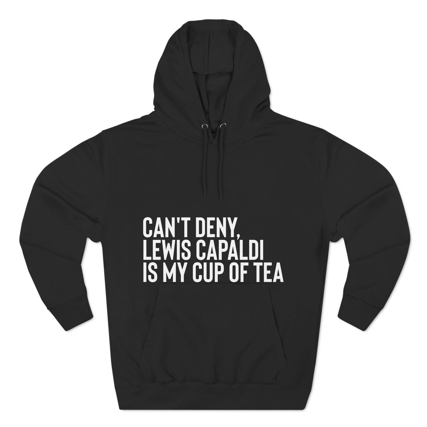 Lewis Capaldi Three-Panel Fleece Hoodie - Can't deny Lewis Capaldi is my cup of tea