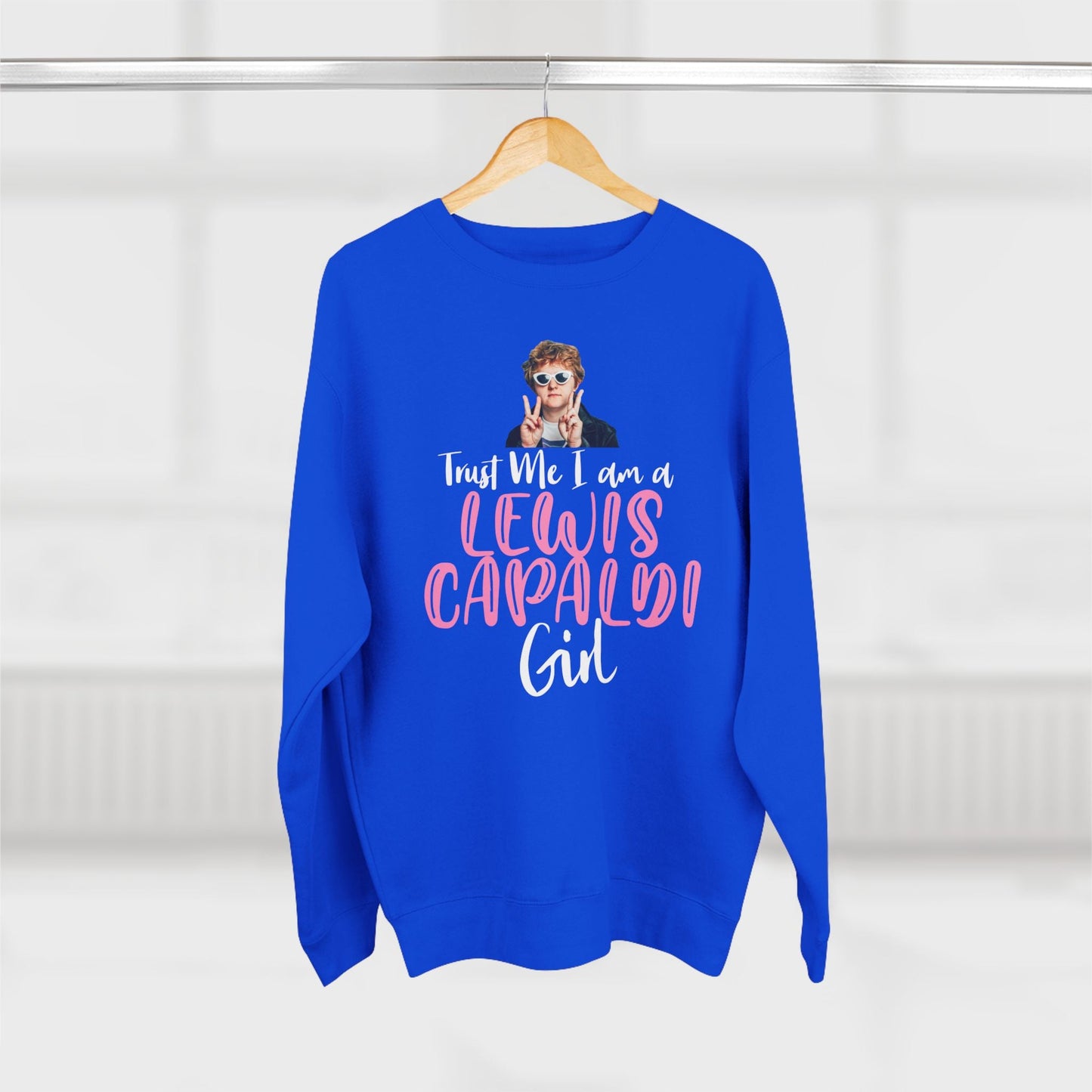 Lewis Capaldi Unisex Crewneck Sweatshirt - Trust Me I Am A Lewis Capaldi Girl