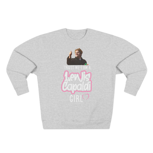 Lewis Capaldi Unisex Crewneck Sweatshirt - Trust Me I Am A Lewis Capaldi Girl