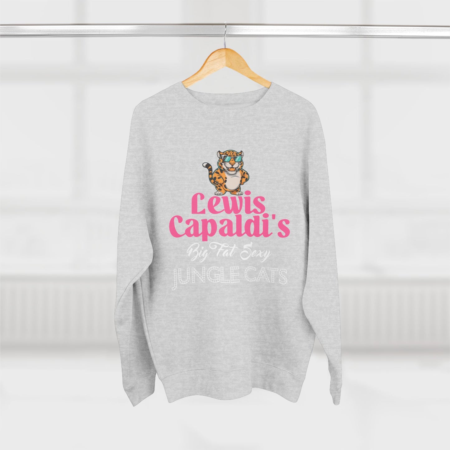 Lewis Capaldi Unisex Crewneck Sweatshirt - Big Fat Sexy Jungle Cats