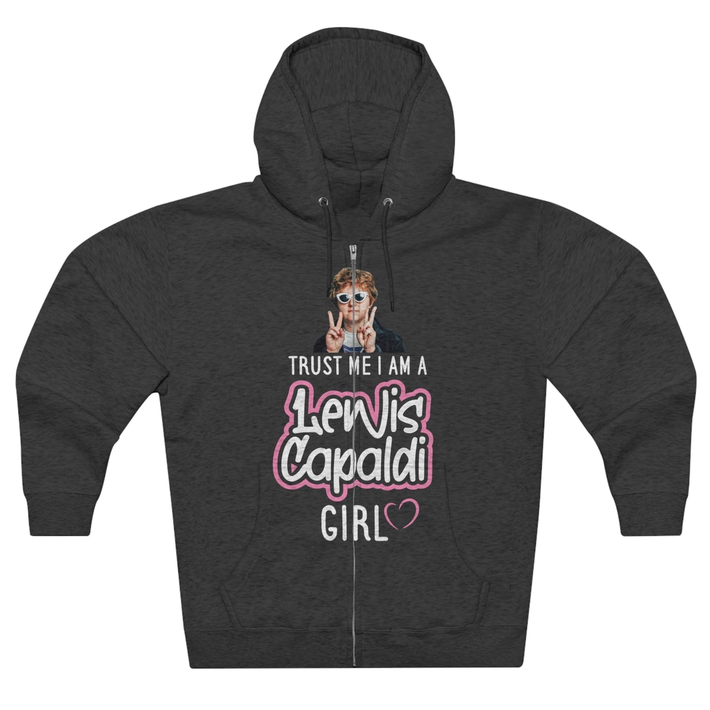 Lewis Capaldi Unisex Zip Hoodie - Trust me I am a Lewis Capaldi Girl