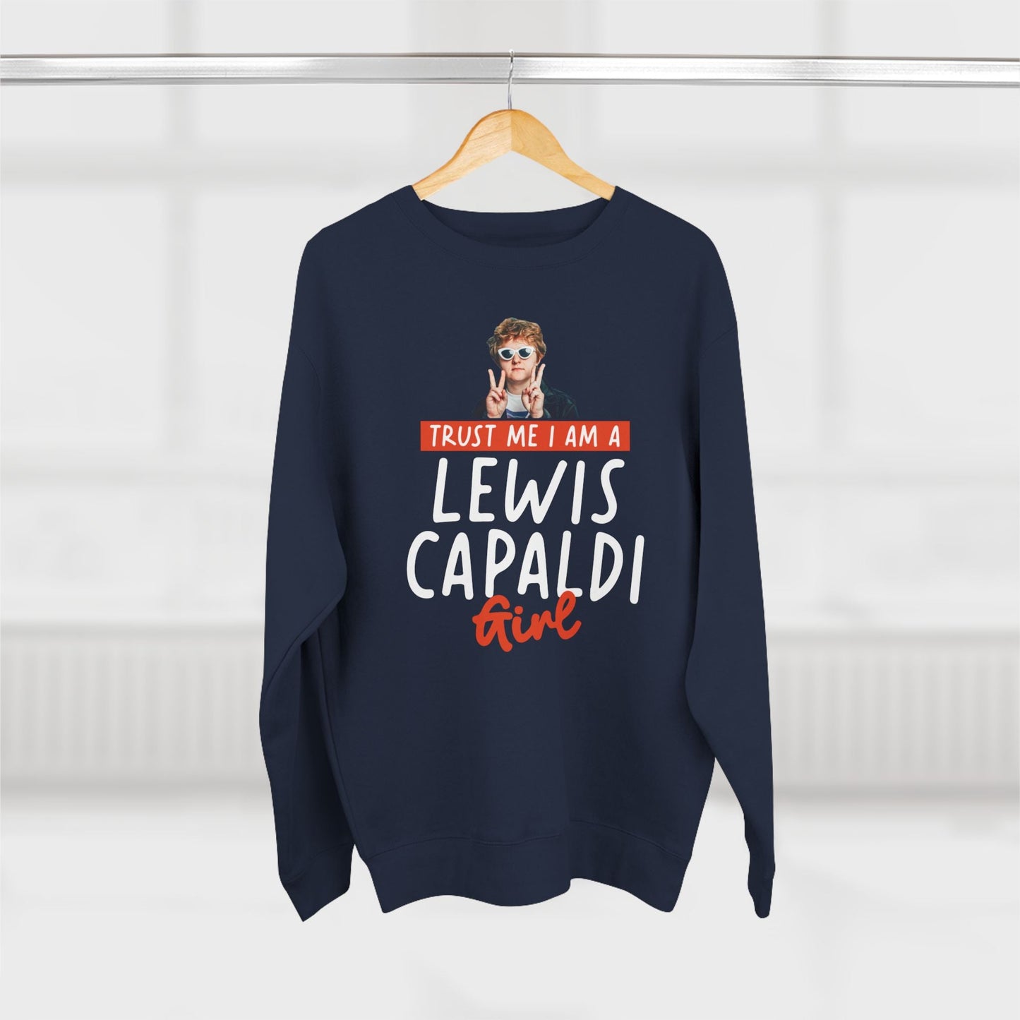 Lewis Capaldi Unisex Crewneck Sweatshirt - Trust Me I Am A Lewis Capaldi Girl