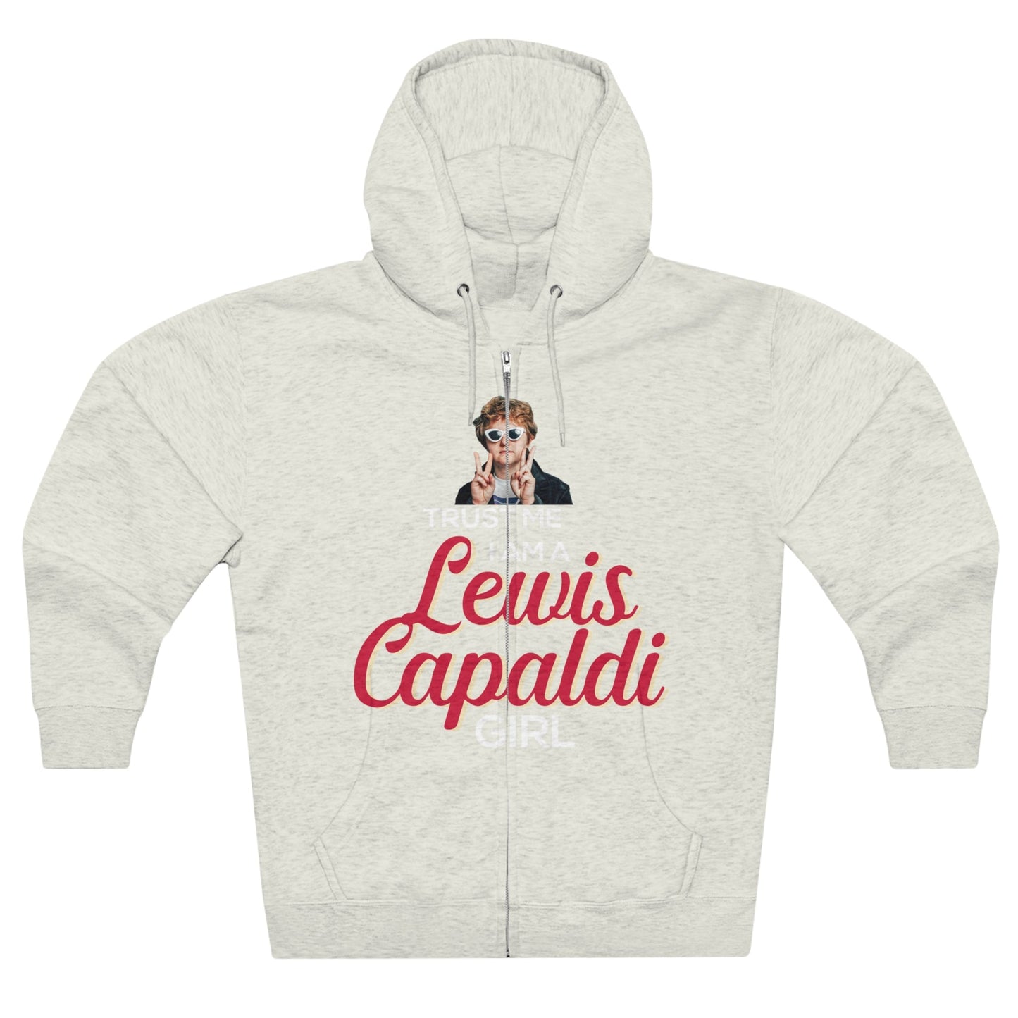 Lewis Capaldi Unisex Zip Hoodie - Trust me I am a Lewis Capaldi Girl