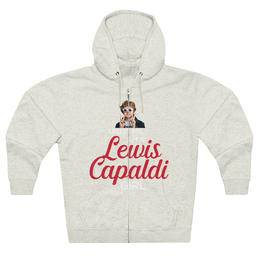 Lewis Capaldi Unisex Zip Hoodie - Trust me I am a Lewis Capaldi Girl