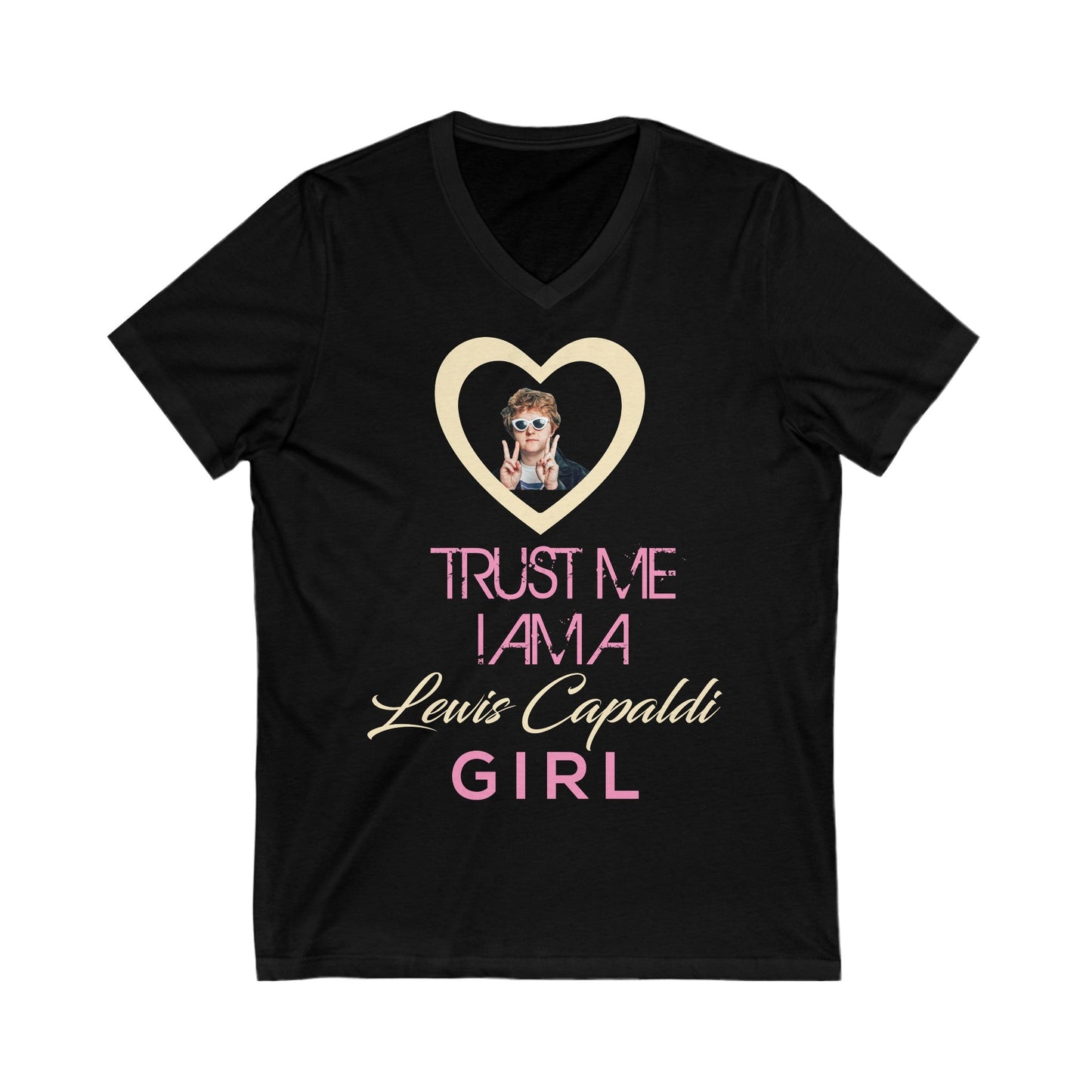 Lewis Capaldi Unisex Jersey Short Sleeve V-Neck Tee - Trust me I am a Lewis Capaldi Girl